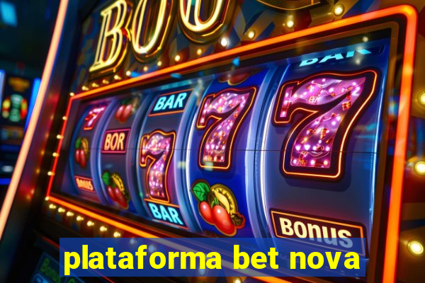 plataforma bet nova